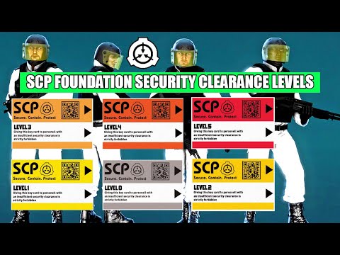 Видео: Уровни допуска к секретной информации SCP Foundation