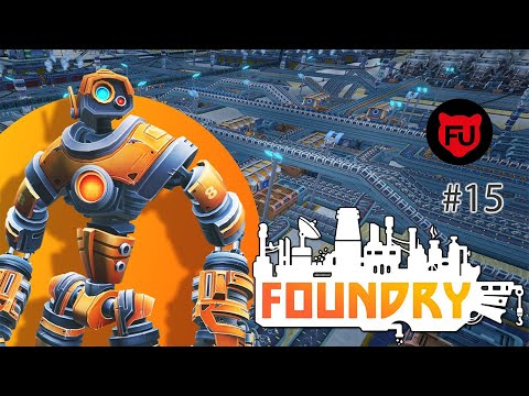Видео: FOUNDRY || Эпицентр производства || #15