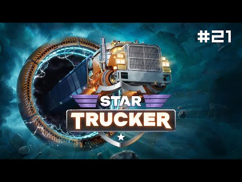 Видео: Star Trucker // Прохождение. Часть 21. Эвакуатор (2)