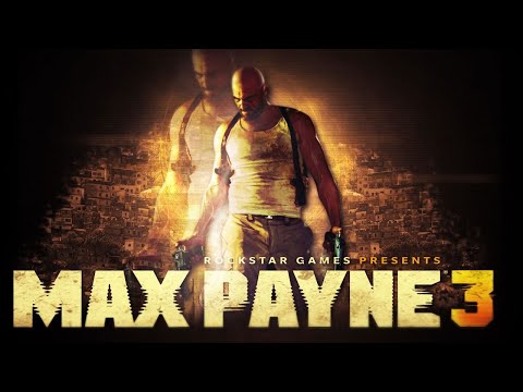 Видео: Max Payne 3 Прохождение # 3