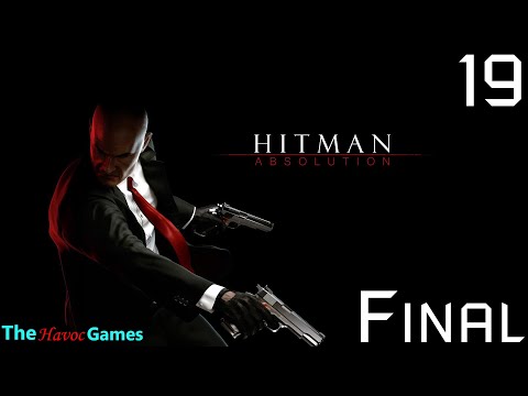 Видео: Прохождение Hitman: Absolution - Часть 19: Финал (Отпущение грехов)