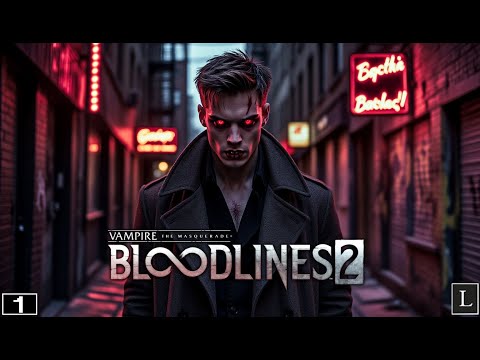 Видео: Смертные не должны знать! Соблюдайте правила Маскарада! Vampire: The Masquerade - Bloodlines 2 #1