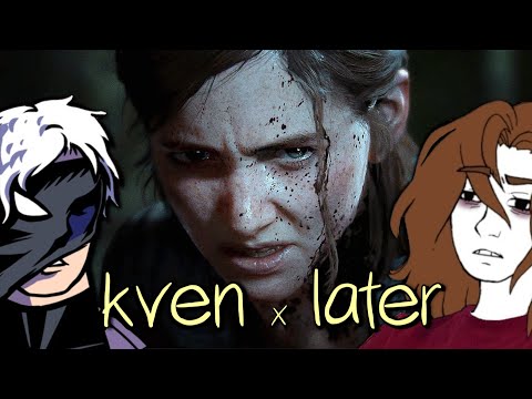 Видео: KVEN и LATER обсуждают TLoU2 год спустя.