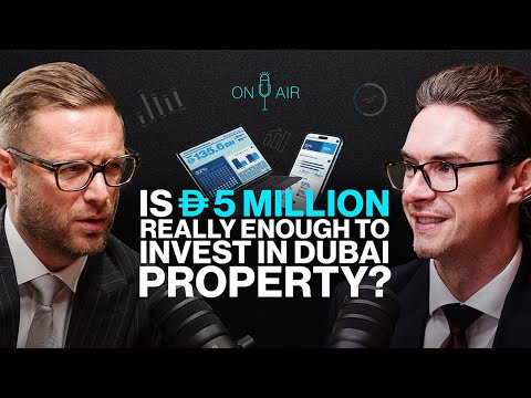 Видео: Действительно ли достаточно 5 миллионов дирхамов ОАЭ для инвестирования в недвижимость Дубая?