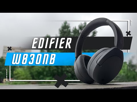 Видео: МАТЕРИАЛЫ ТОП 🔥 БЕСПРОВОДНЫЕ ПОЛНОРАЗМЕРНЫЕ НАУШНИКИ EDIFIER W830NB ANC LDAC 94 ЧАСА АВТОНОМНОСТИ