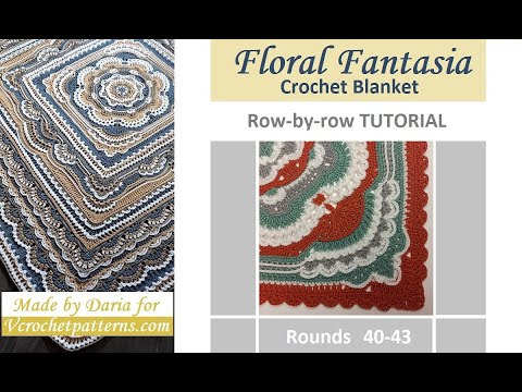 Видео: Раунды 40–43. ЦВЕТОЧНАЯ ФАНТАЗИЯ. Бесплатное руководство по вязанию крючком пледа по рядам. Услов...