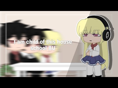 Видео: реакция | я дитя этого дома | School AU | ОРИГИНАЛ | 1/1 |