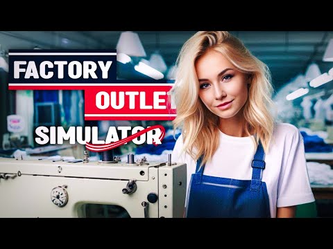 Видео: КОРОЧЕ, Я ОТКРЫЛА СВОЮ ФАБРИКУ И МАГАЗИН С ОДЕЖДОЙ // FACTORY OUTLET SIMULATOR