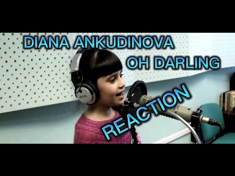 Видео: DIANA ANKUDINOVA -OH DARLING REACTION Диана Анкудинова #reactionvideo #reactionmusic #singer