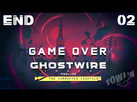 Видео: Ghostwire: Tokyo - Prelude Corrupted Case File #02 - Оказывается финал (END) (Финал)