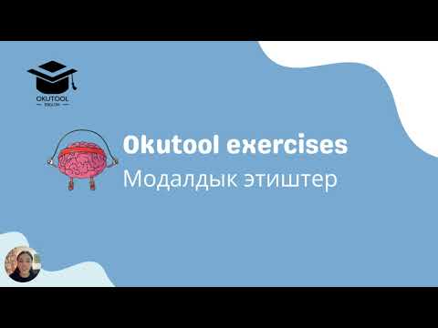 Видео: 7. Көнүгүү: Модалдык этиштер/ Exercise: Modal verbs