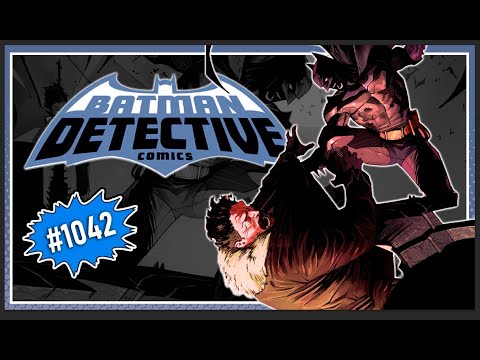 Видео: Detective Comics #1042: Бэтмен заражен! Финал арки