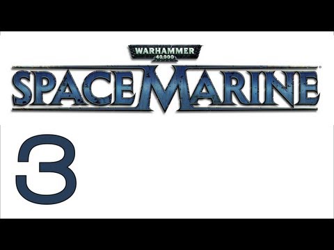 Видео: Прохождение Warhammer 40000: Space Marine (с живым комментом) Ч. 3