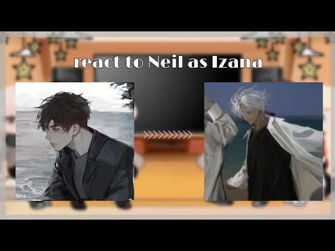 Видео: All for the game react to Neil as Izana/Всё ради игры реакция на Нила как Изана/aftg.