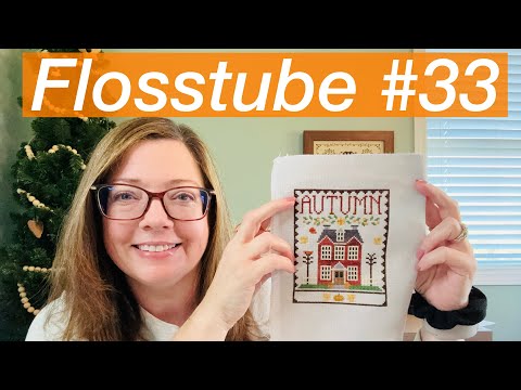 Видео: Flosstube №33! Несколько новых начинаний, новый SAL и несколько осенних планов вышивки 🎃