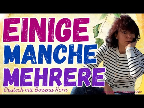 Видео: 🇩🇪 Разбираем Manche, mehrere, einige — путаницы больше не будет! | Deutsch mit Bozena Korn