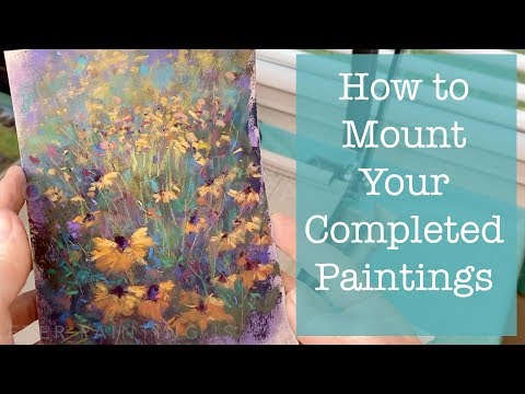 Видео: Как монтировать картины пастелью (после их завершения)