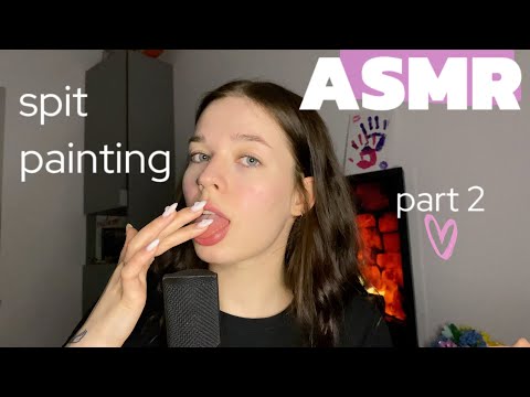 Видео: ASMR | spit painting part 2 | накрашу слюнкой | липкие звуки рта