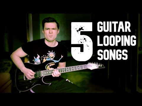 Видео: 5 Guitar Looping Songs | 5 песен для гитарного лупера