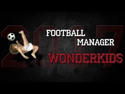 Видео: ВУНДЕРКИНДЫ FOOTBALL MANAGER 2017