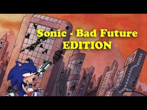 Видео: Прохождение Sonic - Bad Future Editions