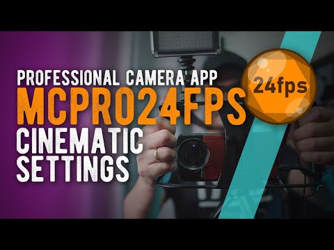 Видео: Лучшие настройки CINEMATIC для приложения MCPro24fps Professional Camera // Мобильное кинопроизво...