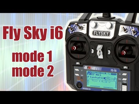 Видео: Курс по FlySky i6 / Разница mode 1, mode 2 / ALNADO