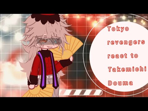 Видео: Tokyo Revengers react to Takemichi as Douma / Токийские мстители реагируют на Такемити как на Доуму