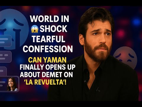 Видео: Мир в шоке 😱🔥 Слезное признание: Джан Яман наконец-то рассказал о Демет в La Revuelta!
