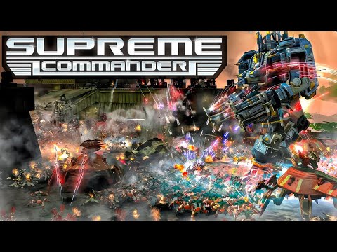 Видео: Supreme Commander : Самая масштабная  RTS всех времен