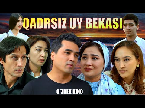 Видео: Qadrsiz uy bekasi (O`zbek kino) Қадрсиз уй бекаси