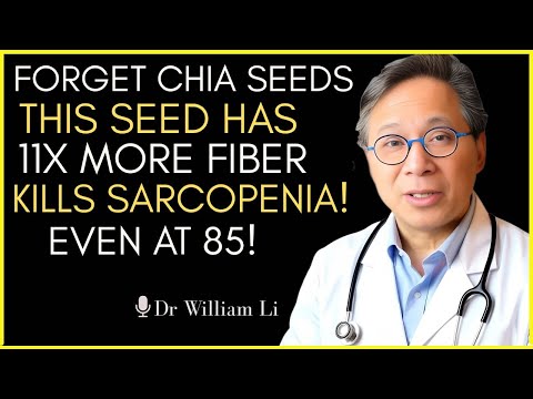 Видео: Забудьте о семенах чиа! Эта еда укрепляет мышцы и борется с саркопенией | Доктор Уильям Ли
