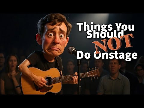 Видео: 5 вещей, которые никогда не следует делать на сцене