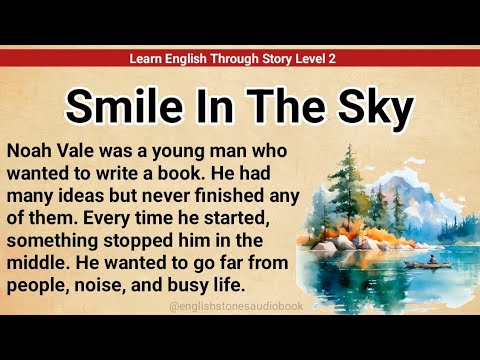 Видео: Улыбнитесь в небе | Изучите английский через историю | История на английском языке | Слушайте ист...