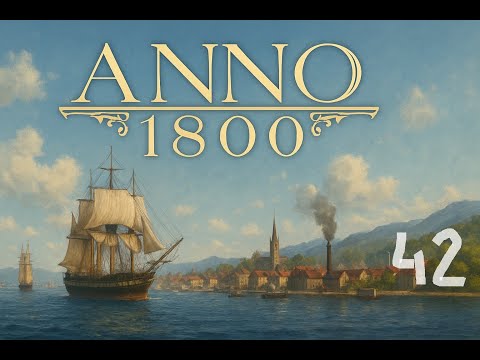 Видео: Anno 1800. МИНИМАЛЬНЫЙ уровень сложности. Серия 42.