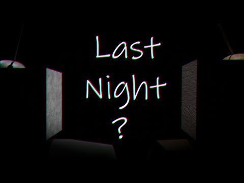 Видео: Мой проект (Last Night ?)