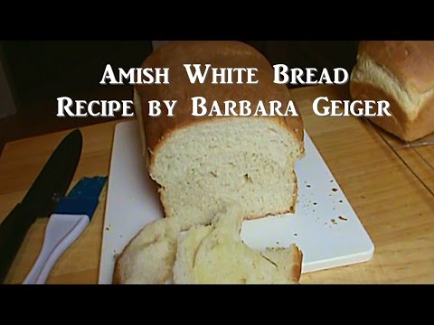 Видео: Готовим с нуля: белый хлеб амишей