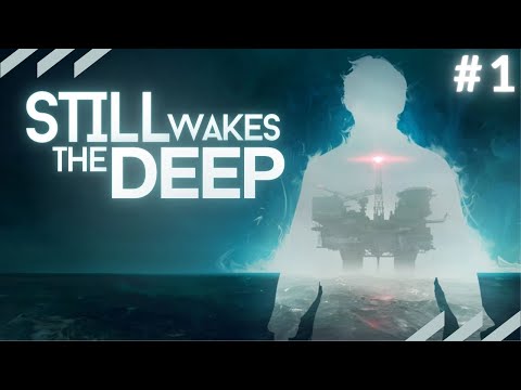 Видео: ПРОИСШЕСТВИЕ НА БУРОВОЙ ВЫШКЕ ►ХОРРОР ► Still Wakes the Deep #1