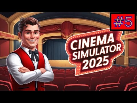 Видео: УЛУЧШЕНИЯ И ПОКУПКА (ПОКА ФИНАЛ) ► Cinema Simulator 2025 ♣  Прохождение 5