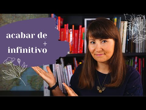 Видео: Acabar de + инфинитив. Глагольные конструкции в испанском