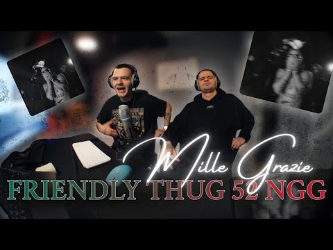 Видео: FRIENDLY THUG 52 NGG - Mille Grazie | Реакция
