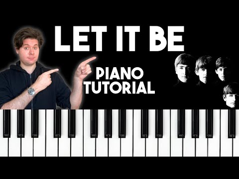 Видео: Let It Be — The Beatles | Простой урок игры на фортепиано