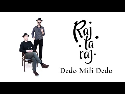 Видео: Rajtaraj - Dedo mili dedo (Дедо Мили Дедо)