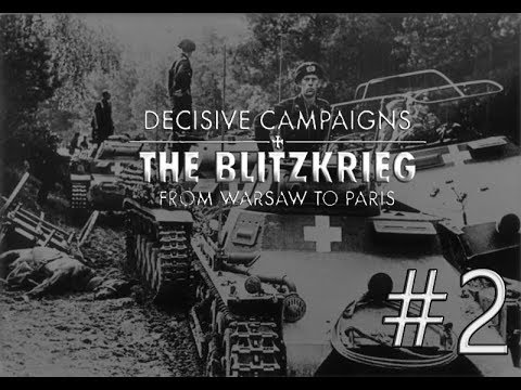 Видео: Decisive Сampaigns: from Warsaw to Paris - Подготовка к прорыву. #2 (Третий рейх)