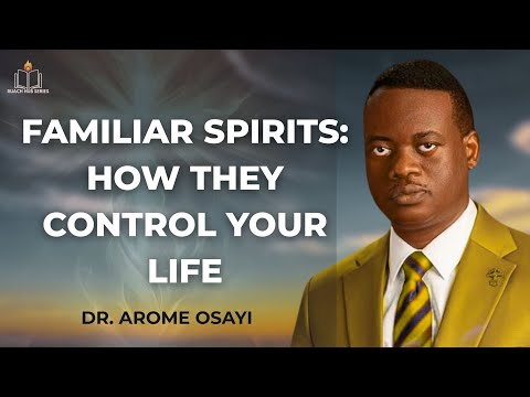 Видео: ЗНАКОМЫЕ ДУХИ: КАК ОНИ КОНТРОЛИРУЮТ ВАШУ ЖИЗНЬ || Д-Р АРОМЕ ОСАЙИ