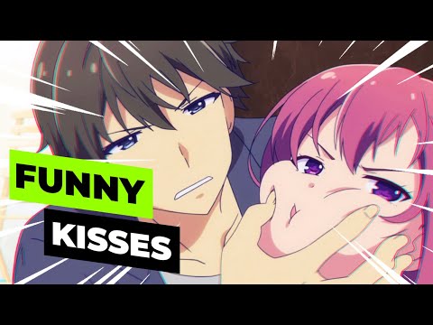 Видео: FUNNIEST KISSES IN ANIME  #3 || СМЕШНЫЕ ПОЦЕЛУИ В АНИМЕ