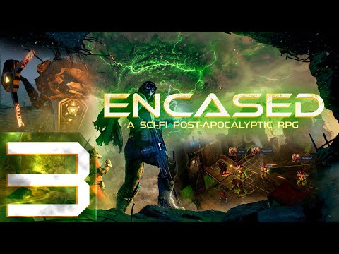 Видео: Encased: A Sci-Fi Post-Apocalyptic RPG - Первый раз - Максимальная сложность - Прохождение #3