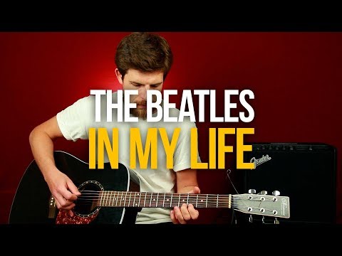 Видео: Как играть The Beatles In My Life на гитаре