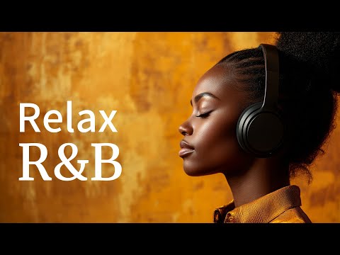 Видео: Релакс R&B Vol.10 | Соулфул вайб | Спокойная музыка | Учёба и концентрация | Мягкие ритмы