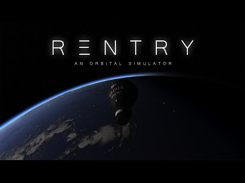 Видео: Reentry - A Space Flight Simulator ▶ Реалистичный Симулятор Космических Полётов | Первый Запуск